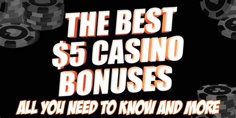 best $5 deposit bonus casinos,best 5 dollar deposit casino